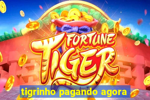 tigrinho pagando agora